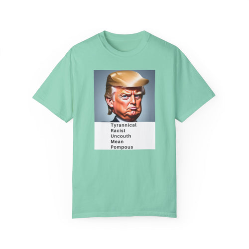 Unisex Garment-Dyed T-Shirt with Political Humor - Statement Tee